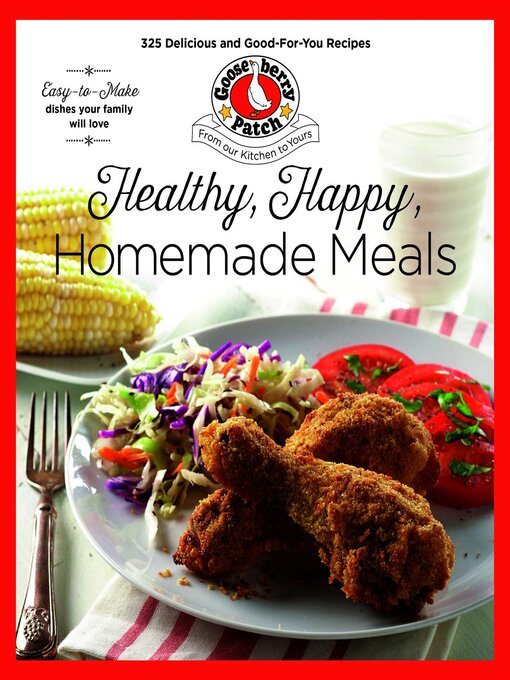 Title details for Healthy, Happy, Homemade Meals by Gooseberry Patch - Available